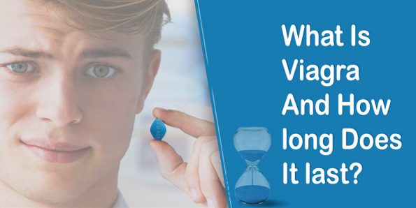 What is Viagra and How Long Does It Last?