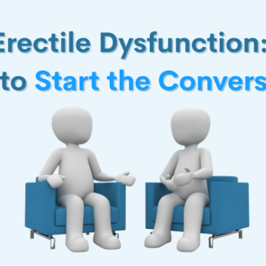 Erectile Dysfunction: How to Start the Conversation