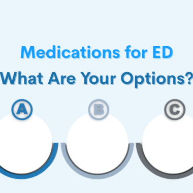 Medications for ED: What Are Your Options?
